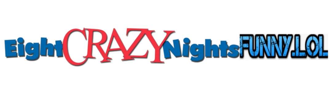 EIGHTCRAZYNIGHTSFUNNY.LOL